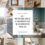 20+ Remarkable Farmhouse Bathroom Ideas (Special Edition)