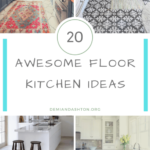 20 Awesome Floor Kitchen Ideas for an Eye-catching Kitchen
